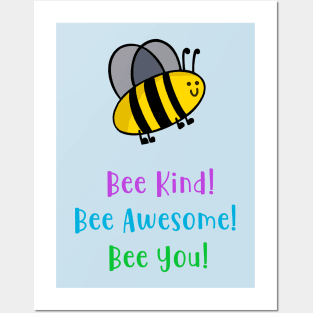 Bee Kind, Bee awesome, bee you Posters and Art